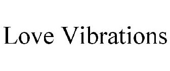 LOVE VIBRATIONS