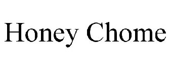 HONEY CHOME