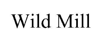 WILD MILL