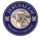 JERUSALEM PROPHECY COLLEGE