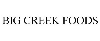 BIG CREEK FOODS