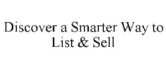 DISCOVER A SMARTER WAY TO LIST & SELL