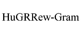 HUGRREW-GRAM