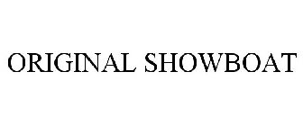 ORIGINAL SHOWBOAT