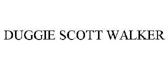 DUGGIE SCOTT WALKER