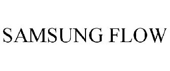 SAMSUNG FLOW