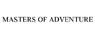 MASTERS OF ADVENTURE