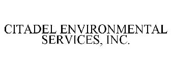 CITADEL ENVIRONMENTAL SERVICES, INC.