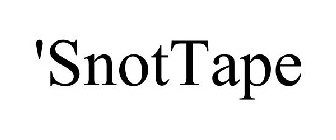 'SNOTTAPE