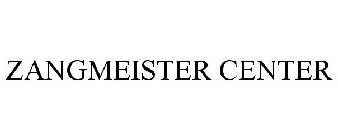 ZANGMEISTER CENTER