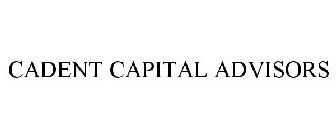 CADENT CAPITAL ADVISORS