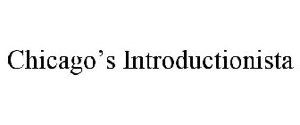 CHICAGO'S INTRODUCTIONISTA