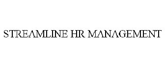 STREAMLINE HR MANAGEMENT