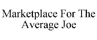 MARKETPLACE FOR THE AVERAGE JOE