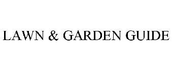 LAWN & GARDEN GUIDE