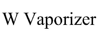 W VAPORIZER