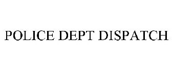 POLICE DEPT DISPATCH