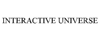 INTERACTIVE UNIVERSE