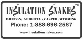 INSULATION SNAKES BRETON, ALBERTA · CASPER, WYOMING PHONE: 1-888-696-2567 WWW.INSULATIONSNAKES.COM