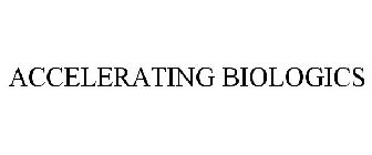 ACCELERATING BIOLOGICS