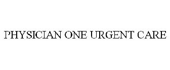 PHYSICIAN ONE URGENT CARE