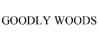 GOODLY WOODS