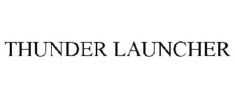 THUNDER LAUNCHER