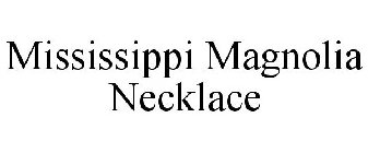 MISSISSIPPI MAGNOLIA NECKLACE