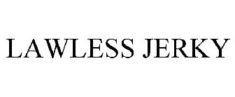 LAWLESS JERKY