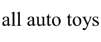 ALL AUTO TOYS