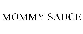 MOMMY SAUCE
