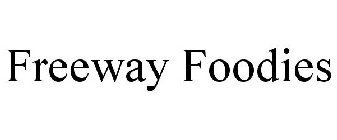 FREEWAY FOODIES