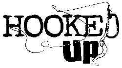 HOOKED UP