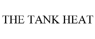 THE TANK HEAT