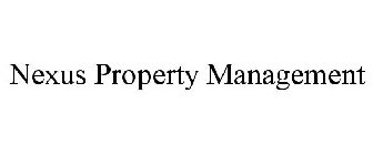 NEXUS PROPERTY MANAGEMENT