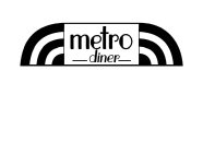 METRO DINER
