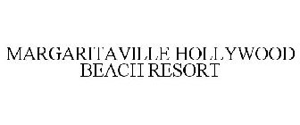 MARGARITAVILLE HOLLYWOOD BEACH RESORT