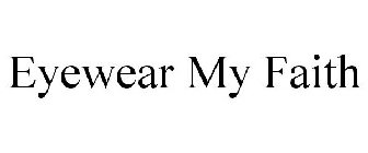 EYEWEAR MY FAITH