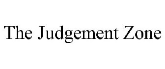 THE JUDGEMENT ZONE