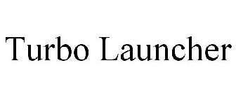 TURBO LAUNCHER