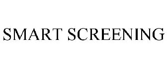 SMART SCREENING