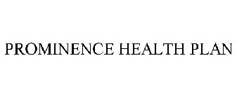 PROMINENCE HEALTH PLAN