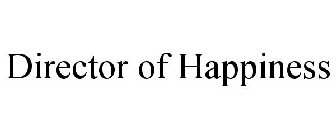 DIRECTOR OF HAPPINESS