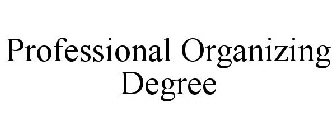 PROFESSIONAL ORGANIZING DEGREE
