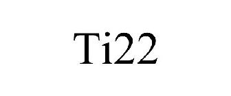 TI22