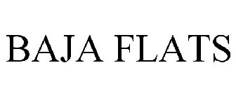 BAJA FLATS