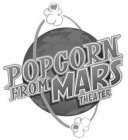 POPCORN FROM MARS THEATER