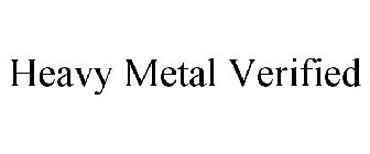 HEAVY METAL VERIFIED