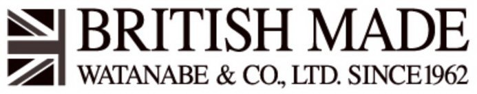 BRITISH MADE WATANABE & CO., LTD. SINCE 1962