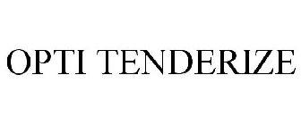 OPTI TENDERIZE